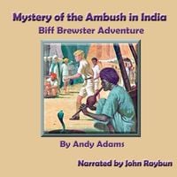 Bild vom Artikel Mystery of the Ambush in India: Biff Brewster Adventure vom Autor Andy Adams