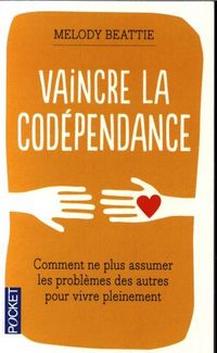 Produktbild: Vaincre la cod&eacute;pendance