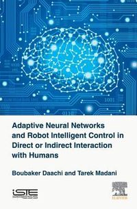 Produktbild: Adaptive Neural Networks and Robot Intelligent Control in Direct or Indirect Interaction with Humans