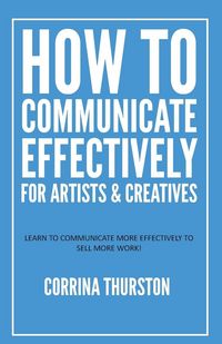 Produktbild: How to Communicate Effectively - For Artists and Creatives