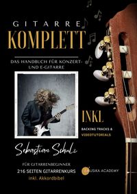 Bild vom Artikel Gitarre Komplett - Das Handbuch für Konzert- und E-Gitarre vom Autor Sebastian Schulz