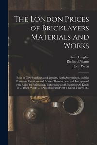 Produktbild: The London Prices of Bricklayers Materials and Works