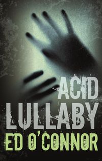 Bild vom Artikel Acid Lullaby vom Autor Ed O'Connor