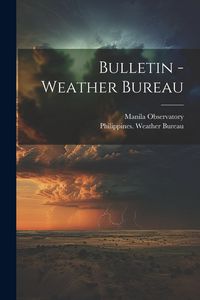 Produktbild: Bulletin - Weather Bureau