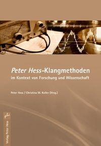 Produktbild: Peter Hess-Klangmethoden im Kontext von Forschung und Wissenschaft