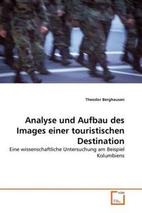 Produktbild: Berghausen, T: Analyse und Aufbau des Images einer touristis