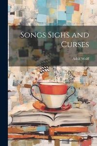 Produktbild: Songs Sighs and Curses