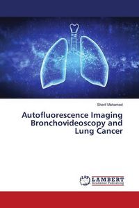 Produktbild: Autofluorescence Imaging Bronchovideoscopy and Lung Cancer