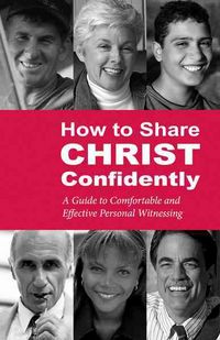 Produktbild: How to Share Christ Confidently: A Guide to Comfortable and Effective Personal Witnessing