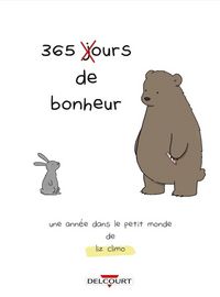 Produktbild: 365 jours de bonheur : une ann&eacute;e dans le petit monde de Liz Climo