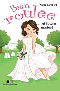 Produktbild: Bien roulee... et future mariee !