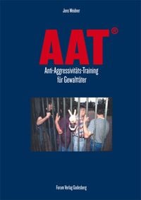 Produktbild: AAT &ndash; Anti-Aggressivit&auml;tstraining f&uuml;r Gewaltt&auml;ter