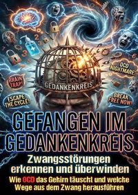 Produktbild: Gefangen im Gedankenkreis: Zwangsst&ouml;rungen erkennen und &uuml;berwinden