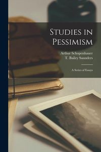 Produktbild: Studies in Pessimism: a Series of Essays
