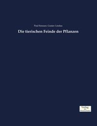 Produktbild: Die tierischen Feinde der Pflanzen