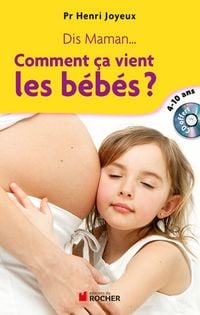 Produktbild: Dis maman... Comment &ccedil;a vient les b&eacute;b&eacute;s