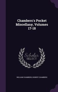 Produktbild: Chambers's Pocket Miscellany, Volumes 17-18