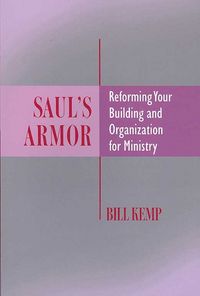 Produktbild: Saul's Armor: Reforming Your Building and Organization for Ministry