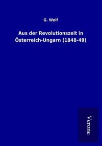 Produktbild: Aus der Revolutionszeit in &Ouml;sterreich-Ungarn (1848-49)