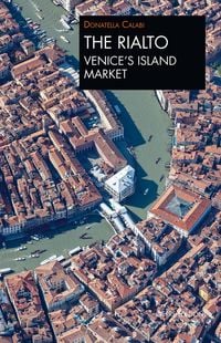 Produktbild: The Rialto Venice's island market. A walk through art and history