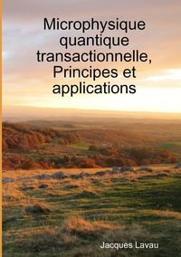Produktbild: Microphysique quantique transactionnelle, Principes et applications
