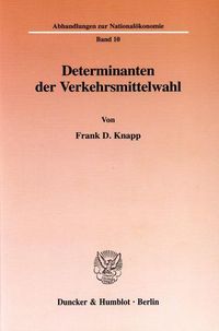 Bild vom Artikel Determinanten der Verkehrsmittelwahl. vom Autor Frank D. Knapp