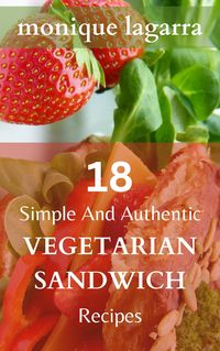 Produktbild: 18 Simple And Authentic Vegetarian Sandwich Recipes