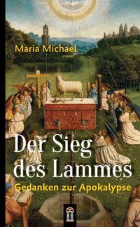 Bild vom Artikel Der Sieg des Lammes vom Autor Maria Michael