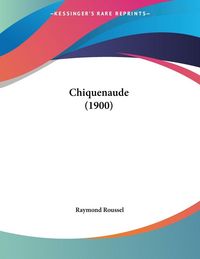 Produktbild: Chiquenaude (1900)