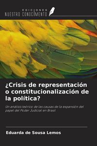 Produktbild: &iquest;Crisis de representaci&oacute;n o constitucionalizaci&oacute;n de la pol&iacute;tica?