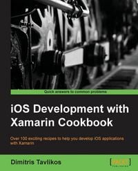 Produktbild: IOS Development with Xamarin Cookbook