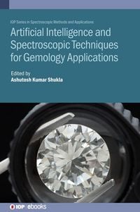 Produktbild: Artificial Intelligence and Spectroscopic Techniques for Gemology Applications