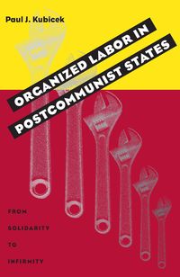 Produktbild: Organized Labor In Postcommunist States