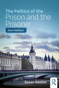 Produktbild: The Politics of the Prison and the Prisoner