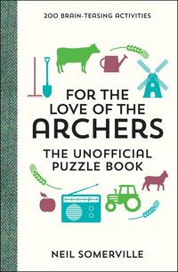 Produktbild: Somerville, N: For the Love of The Archers - The Unofficial