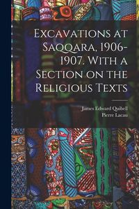 Produktbild: Excavations at Saqqara, 1906-1907. With a Section on the Religious Texts