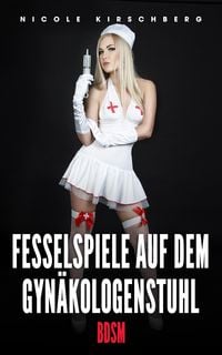 Produktbild: Fesselspiele auf dem Gyn&auml;kologenstuhl [BDSM]