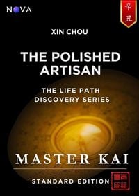Produktbild: Xin Chou - The Polished Artisan (Life Path Discovery Series (Standard Edition))