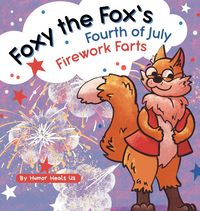 Produktbild: Foxy the Fox's Fourth of July Firework Farts