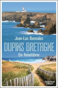 Bild vom Artikel Dupins Bretagne vom Autor Jean-Luc Bannalec