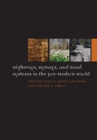 Produktbild: Highways, Byways, and Road Systems in the Pre-Modern World