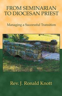 Produktbild: From Seminarian to Diocesan Priest: Managing a Successful Transition