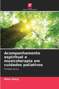Produktbild: Acompanhamento espiritual e musicoterapia em cuidados paliativos