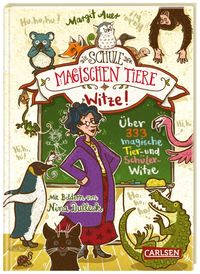 Bild vom Artikel Die Schule der magischen Tiere: Witze! – Über 333 magische Tier- und Schülerwitze vom Autor Margit Auer