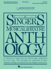 Produktbild: The Singer's Musical Theatre Anthology: Volume 2 Tenor Vocal Collection Songbook with Online Audio Piano Accompaniments Broadway Theatre Songs for Tenor Voice Piano and Audition Repertoire