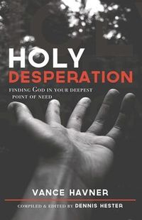 Produktbild: Holy Desperation: Finding God in Your Deepest Point of Need