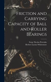 Produktbild: Friction and Carrying Capacity of Ball and Roller Bearings