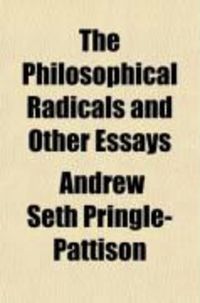 Produktbild: The Philosophical Radicals, and Other Essays; With Chapters Reprinted on the Philosophy of Religion in Kant and Hegel