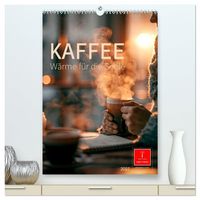 Produktbild: Kaffee - W&auml;rme f&uuml;r die Seele (hochwertiger Premium Wandkalender 2027 DIN A2 hoch), Kunstdruck in Hochglanz