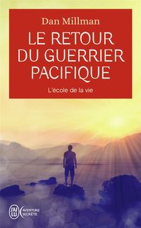 Produktbild: Le retour du guerrier pacifique : l'&eacute;cole de la vie